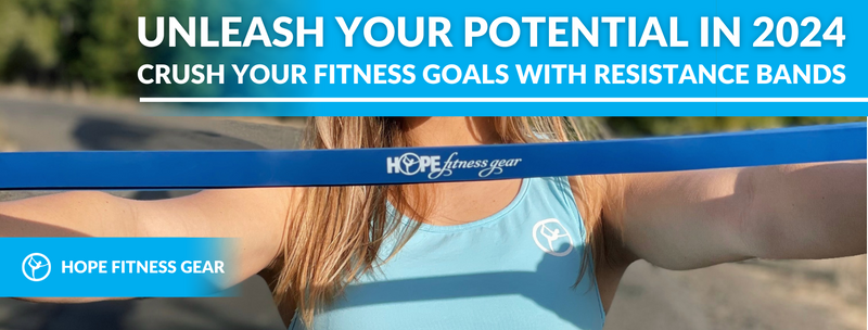 Unleash Your Potential | Crushing Fitness Goals with Resistance Bands in the New Year